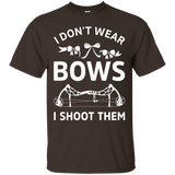 I Don't Wear Bows I Shoot Them_black=