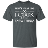 That's What I Do I Cook And I Know Things - Cook T-Shirt_Black