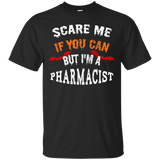 Scare Me If You Can But I'm A Pharmacist Halloween T-Shirt_Black