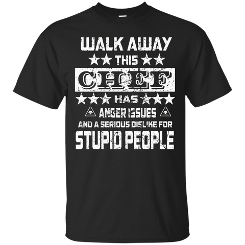 Walk away this Chef has anger issues funny t-shirt_Black