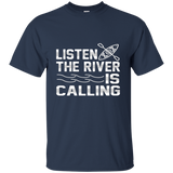 Listen The River Is Calling Tshirt