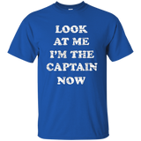 Look At Me I'm The Captain Now Shirt Tshirt For Ship Pirates
