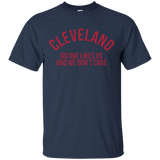 Cleveland No One Likes Us And We Don't Care T-shirt_black=