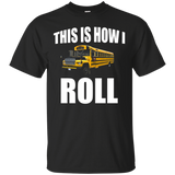 This Is How I Roll Funny School Bus Driver T Shirt Men's Tee_Black