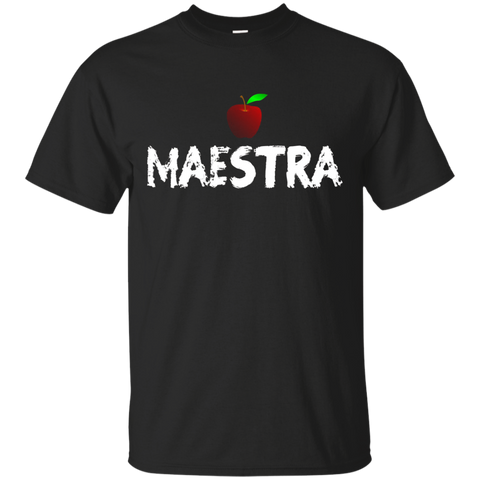 Maestra T-shirt Spanish Teacher Hispanic Latino Quotes_black=
