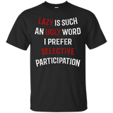Lazy Is Such An Ugly Word Selective Participation