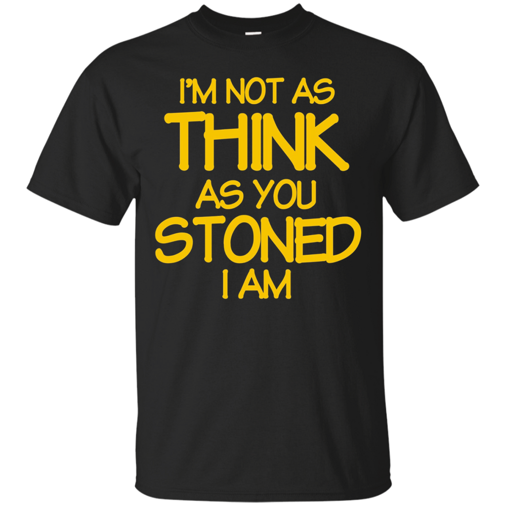 I'm Not As Think As You Stoned I Am