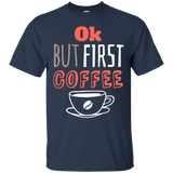 Ok But First Coffee T-shirt_black=