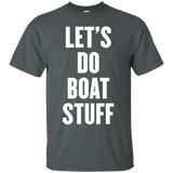 Let's Do Boat Stuff T Shirt