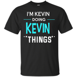 I'm Kevin Doing Kevin Things Funny First Name T-shirt_black=