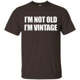 I'm Not Old I'm Vintage Old People Gag Gifts