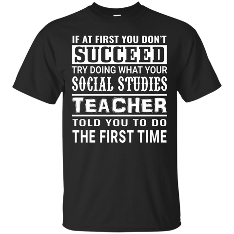 What Your Social Studies Teacher Told You To Do T-shirt_black=