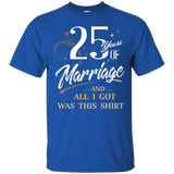 25 Years Of Marriage All I Got Is This Anniversary T-shirt_black