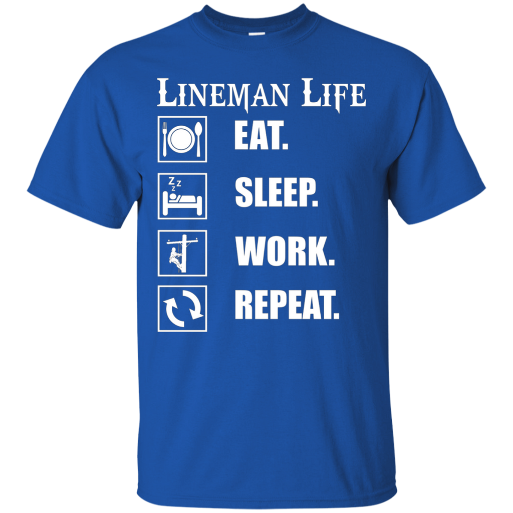 Lineman Life- Eat Sleep Work Repeat