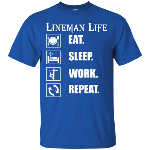 Lineman Life- Eat Sleep Work Repeat