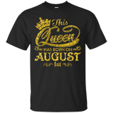 This Queen Was Born On August 1st T-shirt August Queens_Black