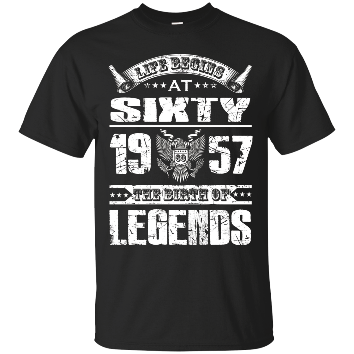 Life Begins At 60, 1957 The Birth Of Legends- 1957 T Shirt