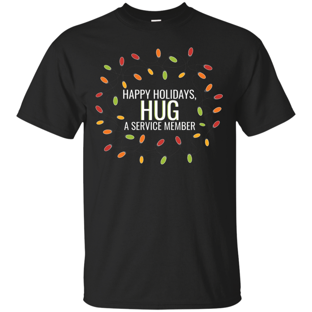 Happy Holidays Hug A Service Member Military Apparel_black