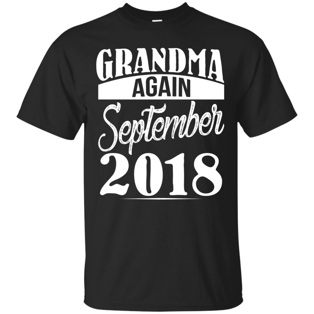 Grandma Again September 2018 T-shirt Lovely Mom Gift_black