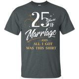 25 Years Of Marriage All I Got Is This Anniversary T-shirt_black