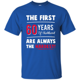 The First 60 Years Of Childhood Are Always Hardest Funny Tee_Black