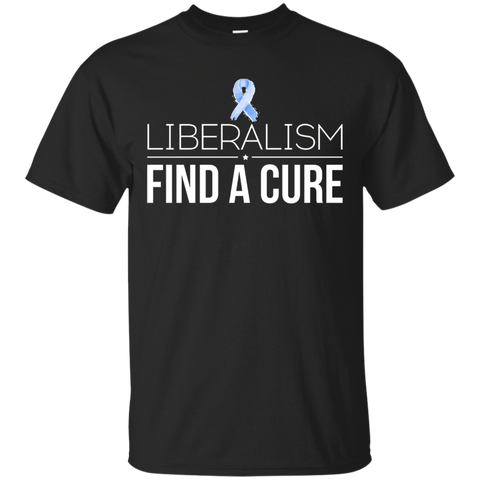 Liberalism Find A Cure Funny