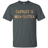 Sawdust Is Man Glitter T-Shirt ORIGINAL Sawdust Lettering_Black