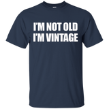 I'm Not Old I'm Vintage Old People Gag Gifts