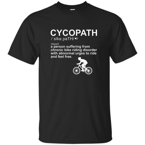 Cycopath Funny Bicycle Cyclist T-shirt Gift_black=