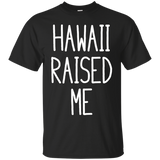 Hawaii Raised Me - Wear It With Pride_black