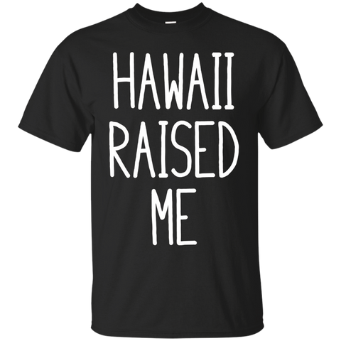 Hawaii Raised Me - Wear It With Pride_black