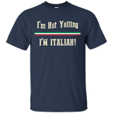 I'm Not Yelling, I'm Italian Shirt