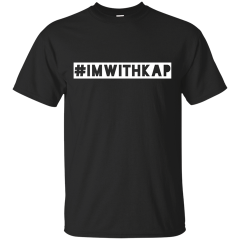 Hashtag I'm With Kap T Shirt - #imwithkap - Men & Women Tee_black=