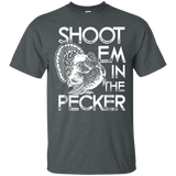 Shoot Em In The Pecker Turkey Hunting Gift T-shirt=