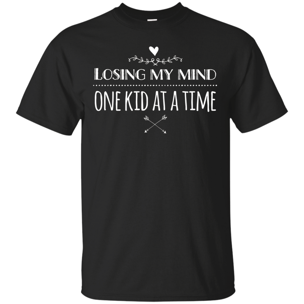 Losing My Mind One Kid At A Time T Shirt