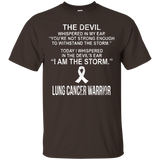I'm A Lung Cancer Warrior I'm The Storm T Shirt