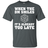 When The DM Smiles It's Already Too Late Gamer Gift T-Shirts_Black