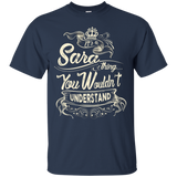 Sara Names Shirt It's Sara Thing You Wouldn't Understand_Black
