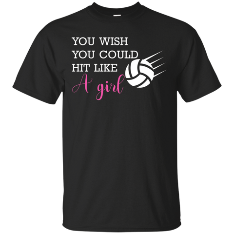 You Wish You Could Hit Like A Girl Funny Volleyball T-Shirt_Black