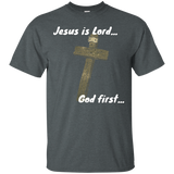 Jesus Is Lord Shirt...god First_black=