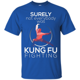 Surely Not Everybody Was Kung Fu Fighting Funny T-shirt_Black