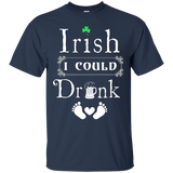 Irish I Could Drink T Shirt Funny Maternity Shirt