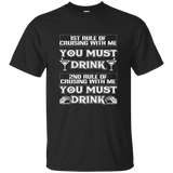 1st Rule Of Cruising With Me You Must Drink Funny T-shirt_black=