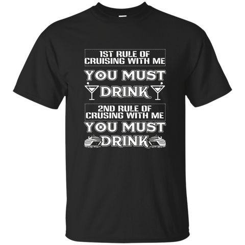 1st Rule Of Cruising With Me You Must Drink Funny T-shirt_black=