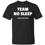 Team No Sleep #Newborn - Funny T-Shirt for New Mom and Dad_Black