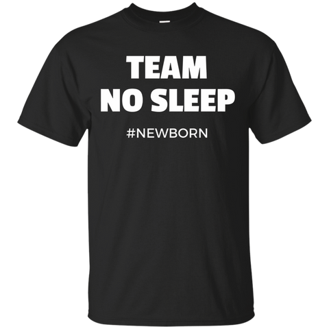 Team No Sleep #Newborn - Funny T-Shirt for New Mom and Dad_Black