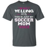 I'm Not Yelling This Is Just My Soccer Mom Voice