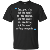 Des Pa Cito Shirt Idk The Words T-shirt Funny Spanish Tee_black=