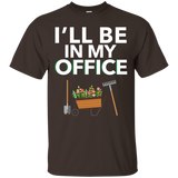 I'll Be In My Office Gift For Gardener