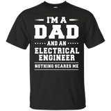 I'm A Dad & An Electrical Engineer Nothing Scares Me T-shirt_black=